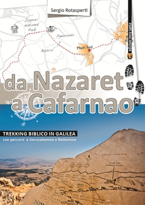 Trekking Biblico in Galilea - da Nazaret a Cafarnao attraverso la Galilea, con percorsi finali a Gerusalemme e Betlemme